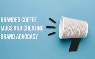 Branded Coffee Mugs and Creating Brand Advocacy