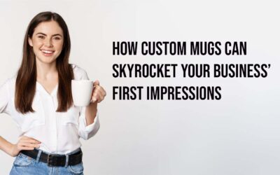 How Custom Mugs Can Skyrocket Your Business’ First Impressions